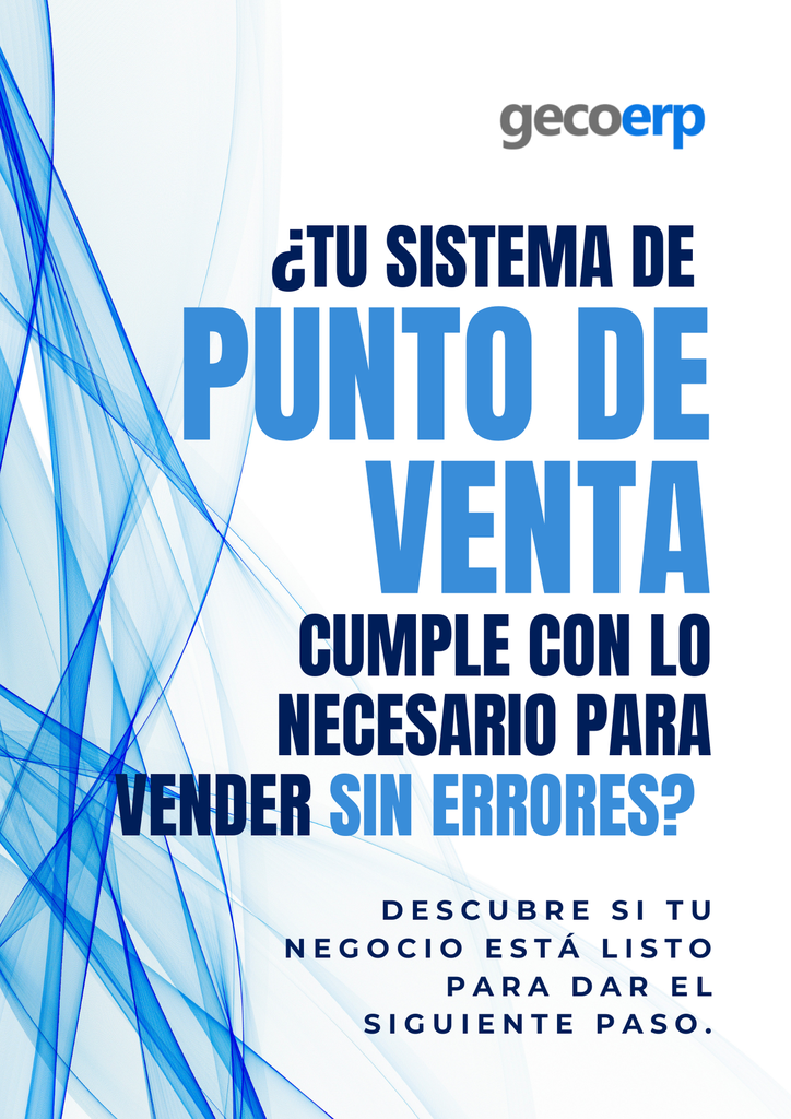Guía: ¿Tu sistema de PUNTO DE VENTA cumple con lo necesario para vender sin errores?